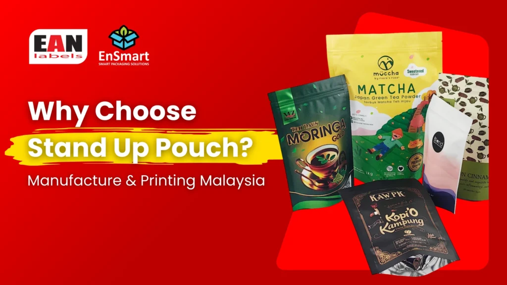 Feature image for ean label blog about why stand up pouch and why this flexible packaging by EAN Label printing and packaging manufacture and supplier Malaysia are ideal for your product